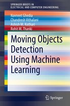 SpringerBriefs in Electrical and Computer Engineering - Moving Objects Detection Using Machine Learning