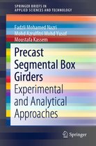 SpringerBriefs in Applied Sciences and Technology - Precast Segmental Box Girders