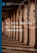 Pathways for Ecumenical and Interreligious Dialogue - Ecclesial Diversity in Chinese Christianity