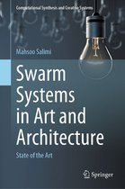 Computational Synthesis and Creative Systems - Swarm Systems in Art and Architecture
