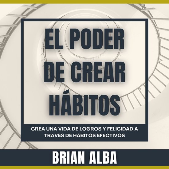 El Poder de Crear Hábitos - cover