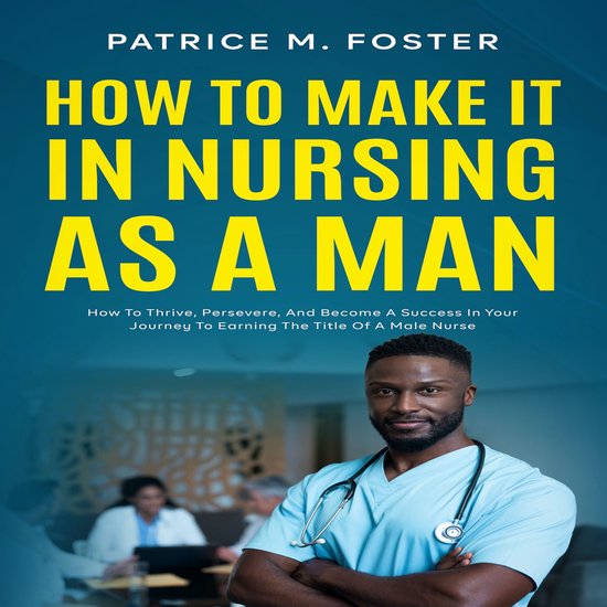 How To Make It In Nursing As A Man - cover