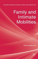 Palgrave Macmillan Studies in Family and Intimate Life - Family and Intimate Mobilities
