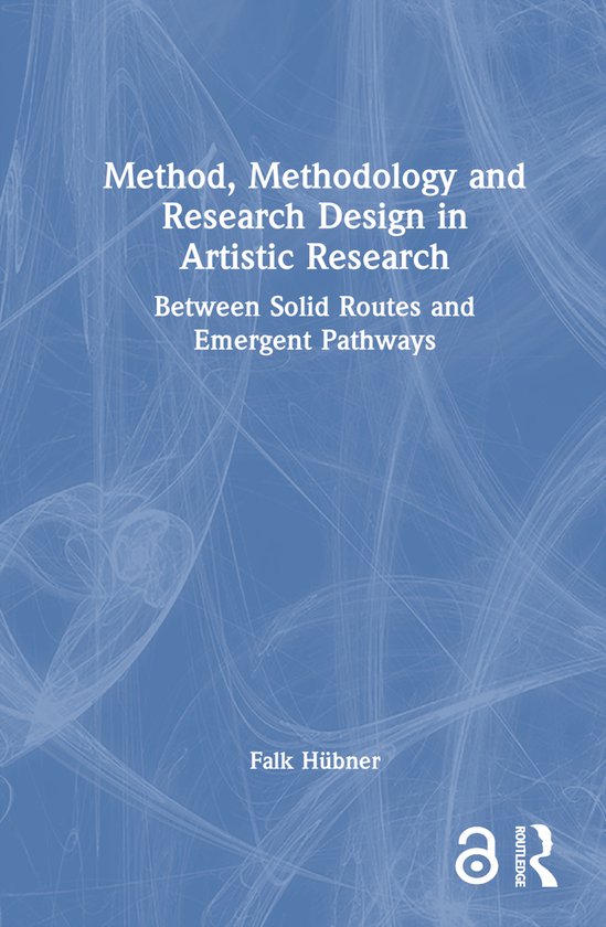 Method, Methodology and Research Design in Artistic Research - cover