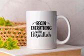 Mok Begin Everything With Bismillah - Ramadan - Gift - Cadeau - RamadanMubarak - RamadanKareem - Vasten - Suhoor - Iftar - Moslim - Islam