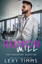 The Takeover Series 4 - Rumor Mill