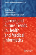 Studies in Computational Intelligence 1112 - Current and Future Trends in Health and Medical Informatics