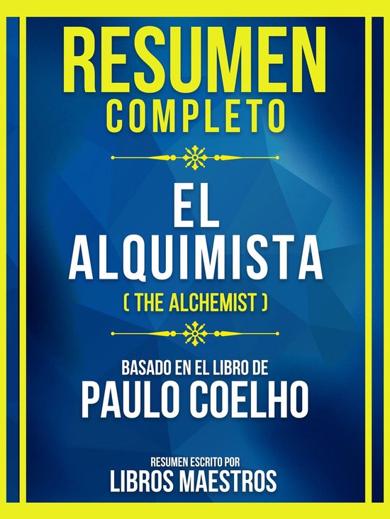 Foto: Resumen completo el alquimista the alchemist basado en el libro de paulo coelho