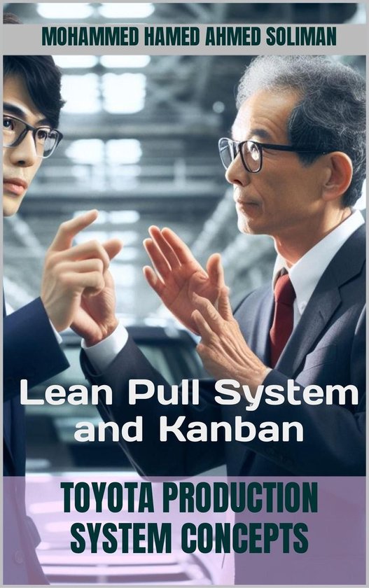 Toyota Production System Concepts - Lean Pull System and Kanban (ebook ...