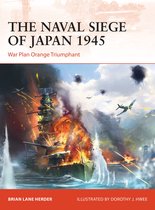 The Naval Siege of Japan 1945 War Plan Orange Triumphant 348 Campaign