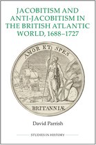 Jacobitism and Anti-Jacobitism in the British Atlantic World