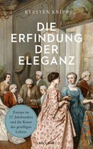 Reclam Taschenbuch - Die Erfindung der Eleganz. Europa im 17. Jahrhundert und die Kunst des geselligen Lebens