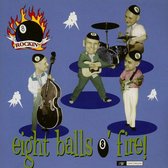 Rockin' 8-Balls - Eight Balls O' Fire (CD)