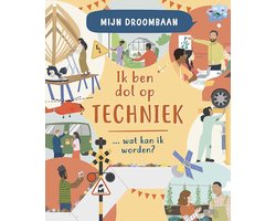 Mijn droombaan - Ik hou van techniek... wat kan ik worden?