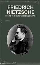 Nietzsche alle Werke 2 - Die fröhliche Wissenschaft - Nietzsche alle Werke