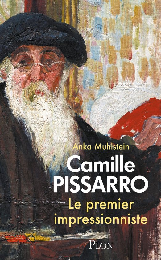 Camille Pissarro. Le premier impressionniste - cover