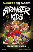 Stranger Kids 1 - Stranger Kids 1 - 24 horas sin padres