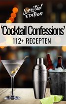 'Cocktail Confessions' - 112+ COCKTAIL Recepten - Cocktailrecepten - Cocktails maken