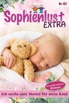Sophienlust Extra 137 - Ich suche eine Mutter für mein Kind