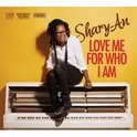 Shary-An - Love Me For Who I Am