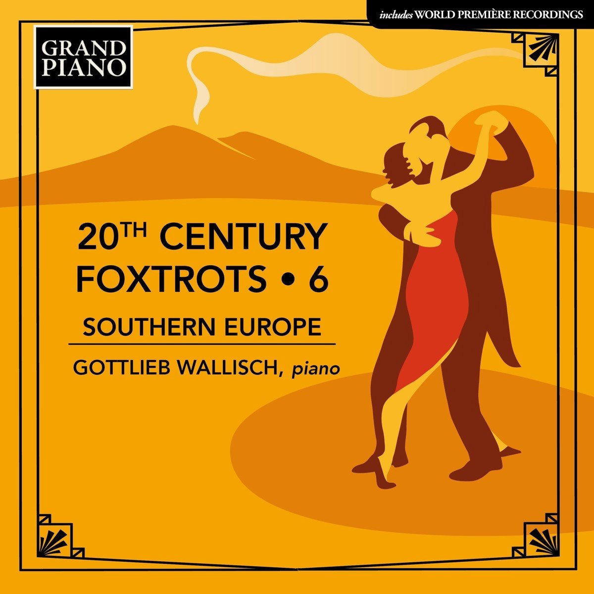 Gottlieb Wallisch - 20th Century Foxtrots . 6 - Southern Europe (CD)