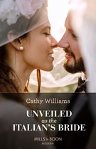 Unveiled As The Italian's Bride (Mills & Boon Modern)
