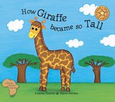 African Folklore Stories Series- How Giraffe Became So Tall