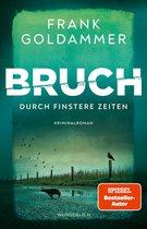Felix Bruch 3 - Bruch: Durch finstere Zeiten