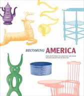 Becoming America – Highlights from the Jonathan and Karin Fielding Collection of Folk Art