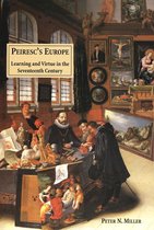 Peiresc's Europe - Learning and Virtue in the Seventeenth Century