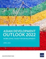 Asian Development Outlook (ADO) Series- Asian Development Outlook (ADO) 2022