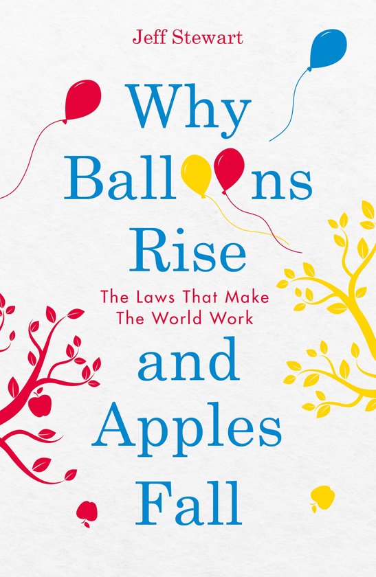 Why Balloons Rise and Apples Fall - cover