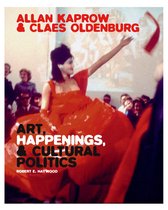 ISBN Allan Kaprow and Claes Oldenburg : Art, Happenings, and Cultural Politics, Art & design, Anglais, Couverture rigide