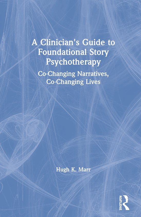 A Clinician's Guide to Foundational Story Psychotherapy - cover