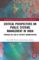 Routledge Research in Public Administration and Public Policy- Critical Perspectives on Public Systems Management in India
