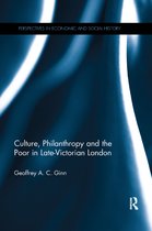 Perspectives in Economic and Social History- Culture, Philanthropy and the Poor in Late-Victorian London