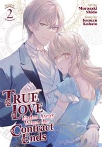 True Love Fades Away When the Contract Ends (Manga)- True Love Fades Away When the Contract Ends (Manga) Vol. 2