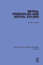 Routledge Library Editions: Ethics- Moral Principles and Social Values