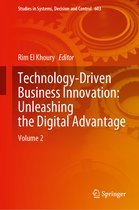 Studies in Systems, Decision and Control- Technology-Driven Business Innovation: Unleashing the Digital Advantage