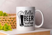 Mok Hello beer goodbye problems - Beer - funny - HoppyHour - BeerMeNow - BrewsCruise - CraftyBeer - Proostpret - BiermeNu - Biertocht - Bierfeest