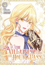 The Villainess Turns the Hourglass - The Villainess Turns the Hourglass, Vol. 3
