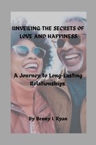 Unveiling The Secrets of Love and Happiness