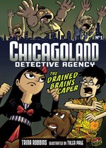 Chicagoland Detective Agency 1 - The Drained Brains Caper: Book 1