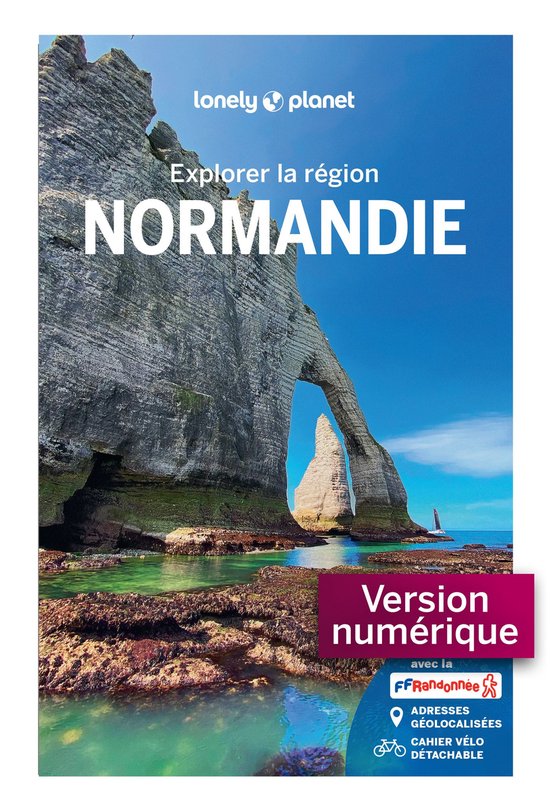 Explorer la région - Explorer la région Normandie 6ed