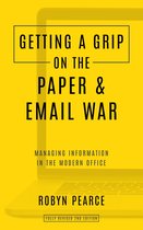 Getting A Grip 2 - Getting a Grip on the Paper & Email War