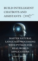 Build Intelligent Chatbots and Assistants