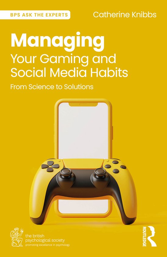 Boekomslag: "Managing Your Gaming and Social Media Habits" door Catherine Knibbs. Een gele achtergrond met een smartphone en gamecontroller.