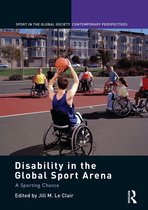 Sport in the Global Society – Contemporary Perspectives- Disability in the Global Sport Arena