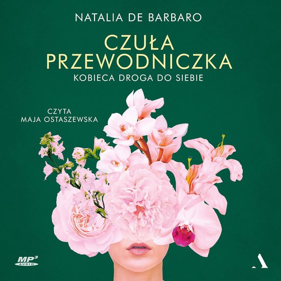 Boekomslag met een vrouwengezicht bedekt met roze bloemen, met de titel 'Czuła przewodniczka'.