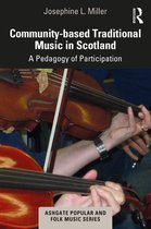 Ashgate Popular and Folk Music Series- Community-based Traditional Music in Scotland